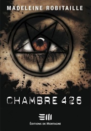 Chambre 426 (Madeleine Robitaille)