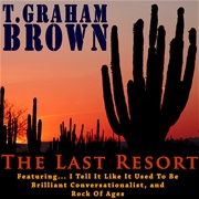 The Last Resort - T. Graham Brown