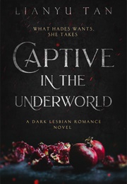 Captive in the Underworld (Lianyu Tan)