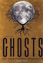 The Ghosts of Hawthorn, Missouri (James Peet)
