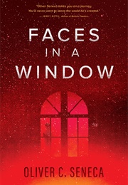 Faces in a Window (Oliver C Seneca)
