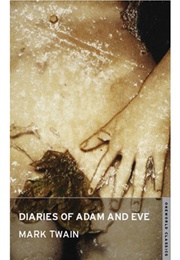 Diaries of Adam and Eve (Mark Twain)