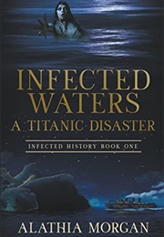 Infected Waters (Alathia Morgan)