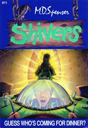 Shivers: Guess Who's Coming for Dinner? (M.D. Spenser)