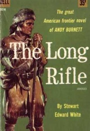 The Long Rifle (Stewart Edward White)
