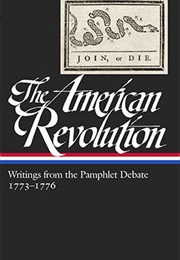 The American Revolution: Writings From the Pamphlet Debate: Volume 2, 1773–1776 (Various Authors)