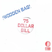75 Dollar Bill - Wooden Bag