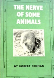 The Nerve of Some Animals (Robert Froman)