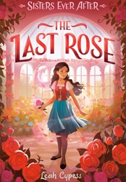 The Last Rose (Leah Cypess)