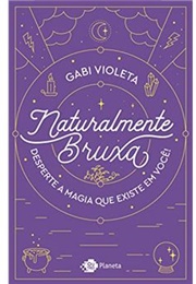 Naturalmente Bruxa (Gabi Violeta)