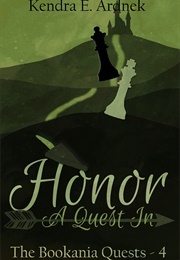 Honor: A Quest in (Kendra E. Ardnek)