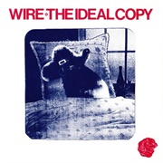 The Ideal Copy (Wire, 1987)