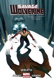 Savage Wolverine, Vol. 3: Wrath (Phil Jimenez)
