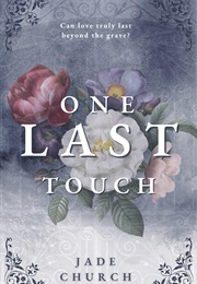 One Last Touch (Jade Church)
