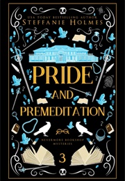 Pride and Premeditation (Steffanie Holmes)