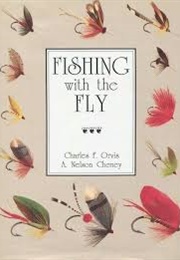 Fishing With the Fly (Charles F. Orvis & A. Nelson Cheney)