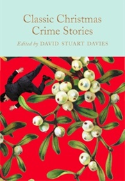 Classic Christmas Crime Stories (David Stuart Davies  (Editor))