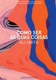 Como Ser as Duas Coisas (Ali Smith)
