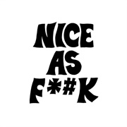 Nice as Fuck (Nice as Fuck, 2016)