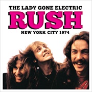 Rush - The Lady Gone Electric: New York City 1974