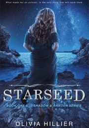 Starseed: Book 1 of the Shadow & Shifter Series (Olivia Hillier)