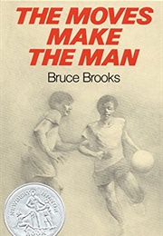 The Moves Make the Man (Bruce Brooks)