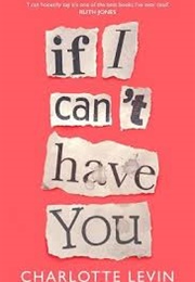If I Can't Have You (Charlotte Levin)