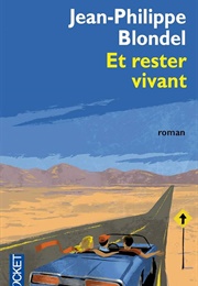 Et Rester Vivant (Jean-Philippe Blondel)