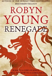 Renegade (Robyn Young)