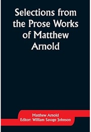 Selections From the Prose Works of Matthew Arnold (M A)