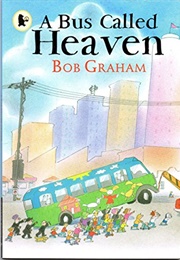 A Bus Called Heaven (Graham, Bob)