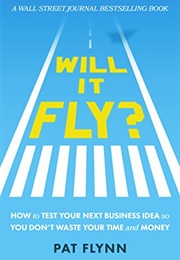 Will It Fly? (Pat Flynn)