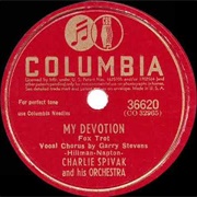 My Devotion - 	Charlie Spivak