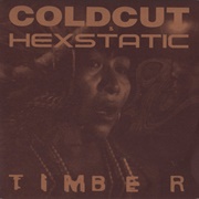 Timber - Coldcut & Hexstatic