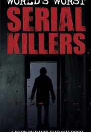 Worlds Worst Serial Killers (David Elio Malocco)