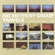 Pat Metheny Group - Travels