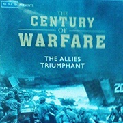 The Century of Warfare: Volume 5 - The Allies Triumphant