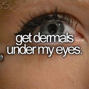 Get Dermals Under My Eyes