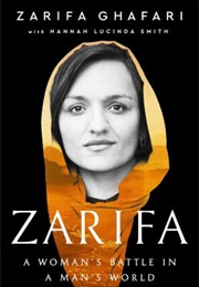 Zarifa: A Woman's Battle in a Man's World (Zarifa Ghafari)
