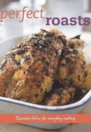 Perfect Roasts (Love Food)