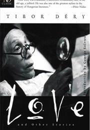 Love and Other Stories (Tibor Déry)