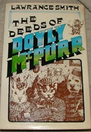 The Deeds of Doyly McPurr (Lawrance Smith)