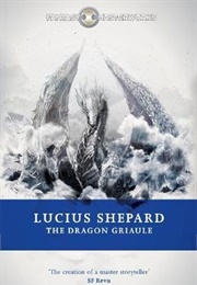 The Dragon Griaule (Lucius Shepard)