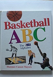 Basketball ABC: The NBA Alphabet (Florence Cassen Mayers)
