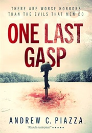 One Last Gasp: A WWII Horror Thriller (Andrew C. Piazza)