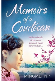 Memoirs of a Courtesan (Mingmei Yip)