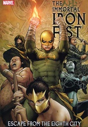 The Immortal Iron Fist; Vol. 5: Escape From the Eighth City (Duane Swierczynski)