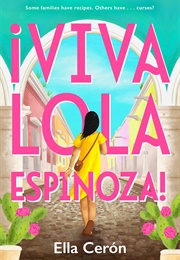 Viva Lola Espinoza (Ella Ceron)