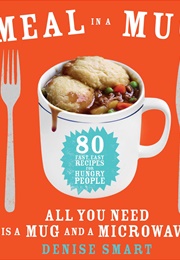 Meal in a Mug (Denise Smart)