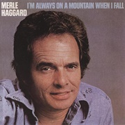 Love Me When You Can - Merle Haggard